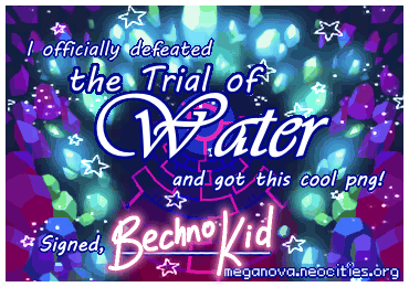 Award that reads, 'I officially defeated the Trial of Water and got this cool PNG! Signed, Bechno Kid'