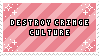 A striped pink stamp with several sparkles and text that reads in capital letters, 'Destroy cringe culture'