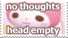 A pastel stamp with an image of My Melody and text that reads, 'No thoughts, head empty'