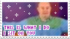 A stamp of a man from Tim and Eric's Awesome Show. The text reads in all capital letters, 'This is what I do I sit on you'