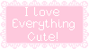 I love everything cute! Though, what I consider to be cute is up for debate.